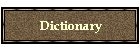 Dictionary of Terms